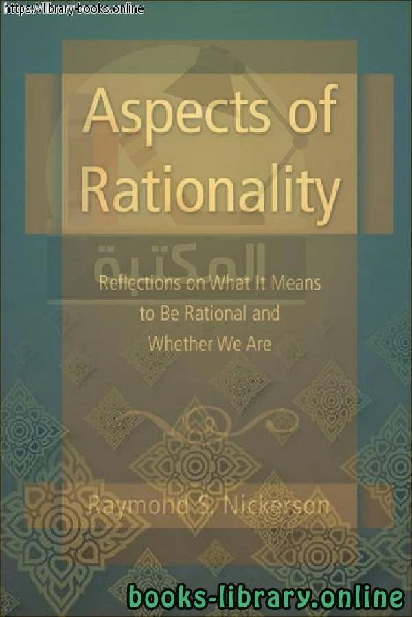 كتاب Aspects of rationality reflections on what it means to be rational and whether we are pdf