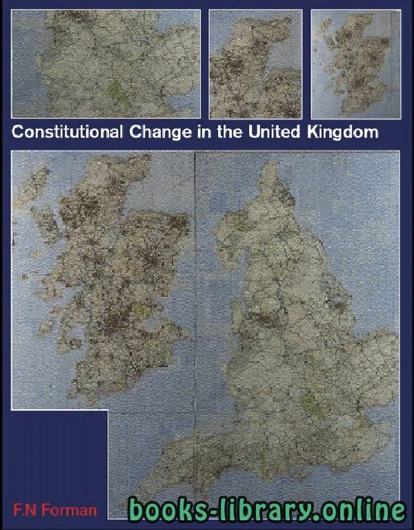 كتاب Constitutional Change in the United Kingdom لفورمان