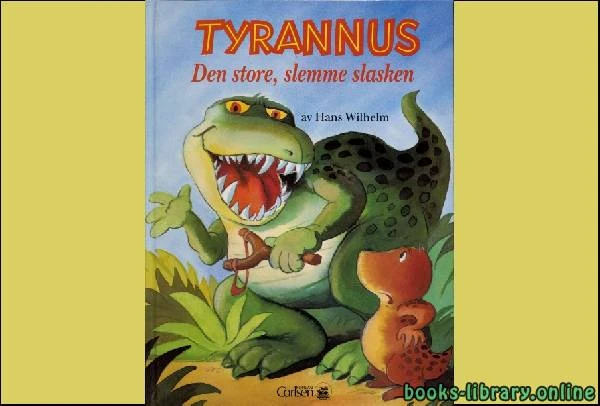 كتاب Tyrannus den store slemme slasken لغير محدد