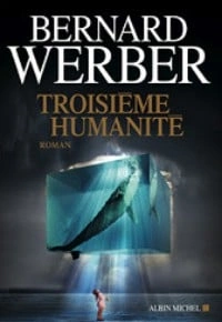 رواية Troisième Humanité لBernard Werber