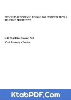كتاب THE COVID-19 PANDEMIC: LESSONS FOR HUMANITY FROM A RELIGIOUS PERSPECTIVE pdf