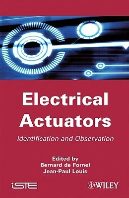 كتاب Electrical Actuators Identification and Observation Observation of the Load Torque of an Electrical Machine لBernard de Fornel