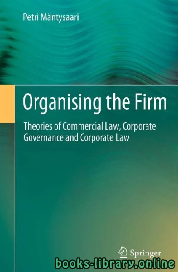 كتاب Organising the Firm Theories of Commercial Law Corporate Governance and Corporate Law chapter 6 pdf