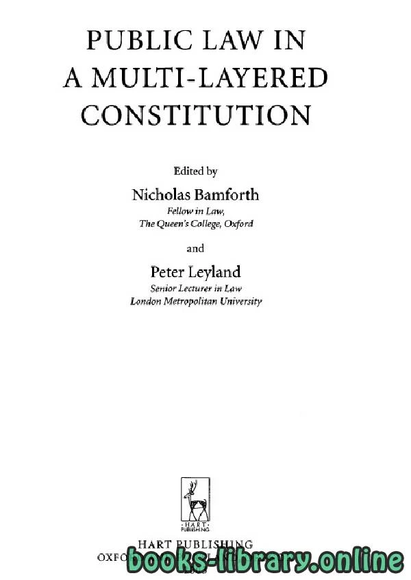 كتاب PUBLIC LAW IN A MULTI LAYERED CONSTITUTION text 5 لنيكولاس بامفورث وبيتر ليلاند
