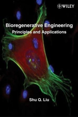 كتاب Bioregenerative Engineering Principles and Applications Bone and Cartilage Regenerative Engineering لشو كيو ليو