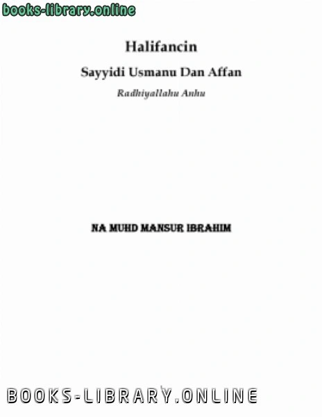 كتاب سيرة أمير المؤمنين عثمان بن عفان بلغة الهوسا pdf