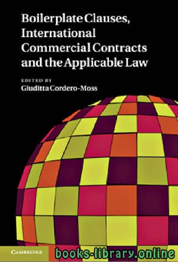 كتاب BOILERPLATE CLAUSES INTERNATIONAL COMMERCIAL CONTRACTS AND THE APPLICABLE LAW text 9 pdf