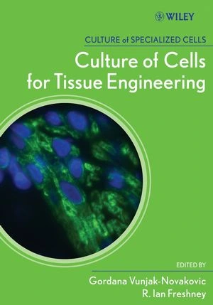 كتاب Culture of Cells for Tissue Engineering Chapter 7 لGordana Vunjak‐Novakovic