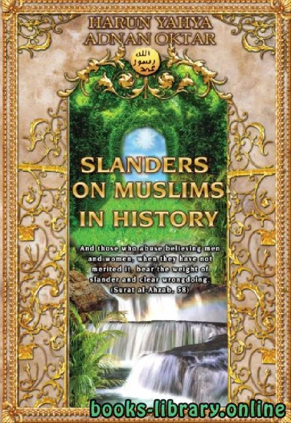 تحميل و قراءة كتاب Slanders On Muslims In History pdf