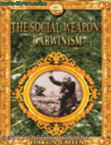 تحميل و قراءة كتاب THE SOCIAL WEAPON DARWINISM pdf