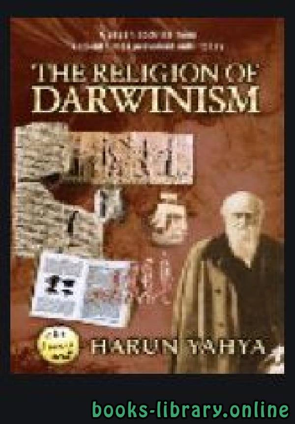 كتاب THE RELIGION OF DARWINISM لهارون يحي